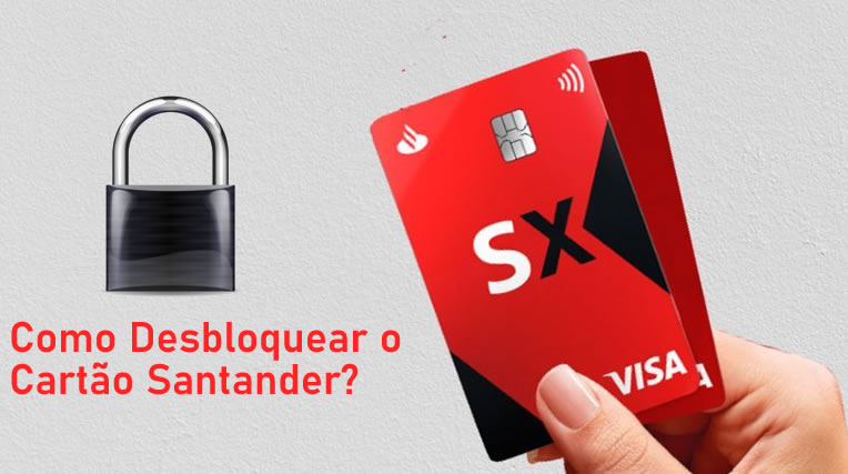 Desbloquear o Cartão Santander?